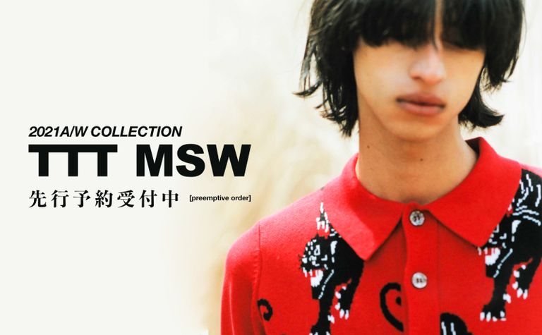 【TTT MSW】2021AW 先行受注承ります。