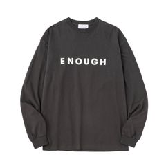 【残り一点】Enough L/S T-Shirt
