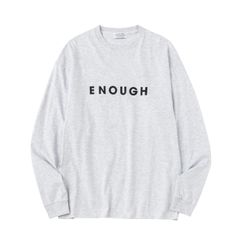【残り一点】Enough L/S T-Shirt