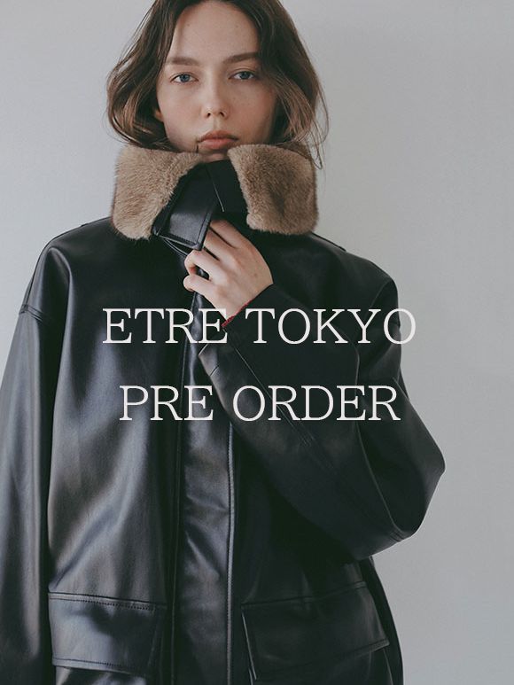 etre tokyo ノベルティセット ETRÉ TOKYO 2026秋コレクション｜完全受注生産による先行予約会