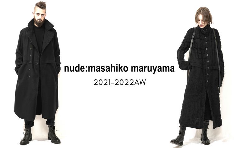 nude:masahiko maruyama 2021-2022AW