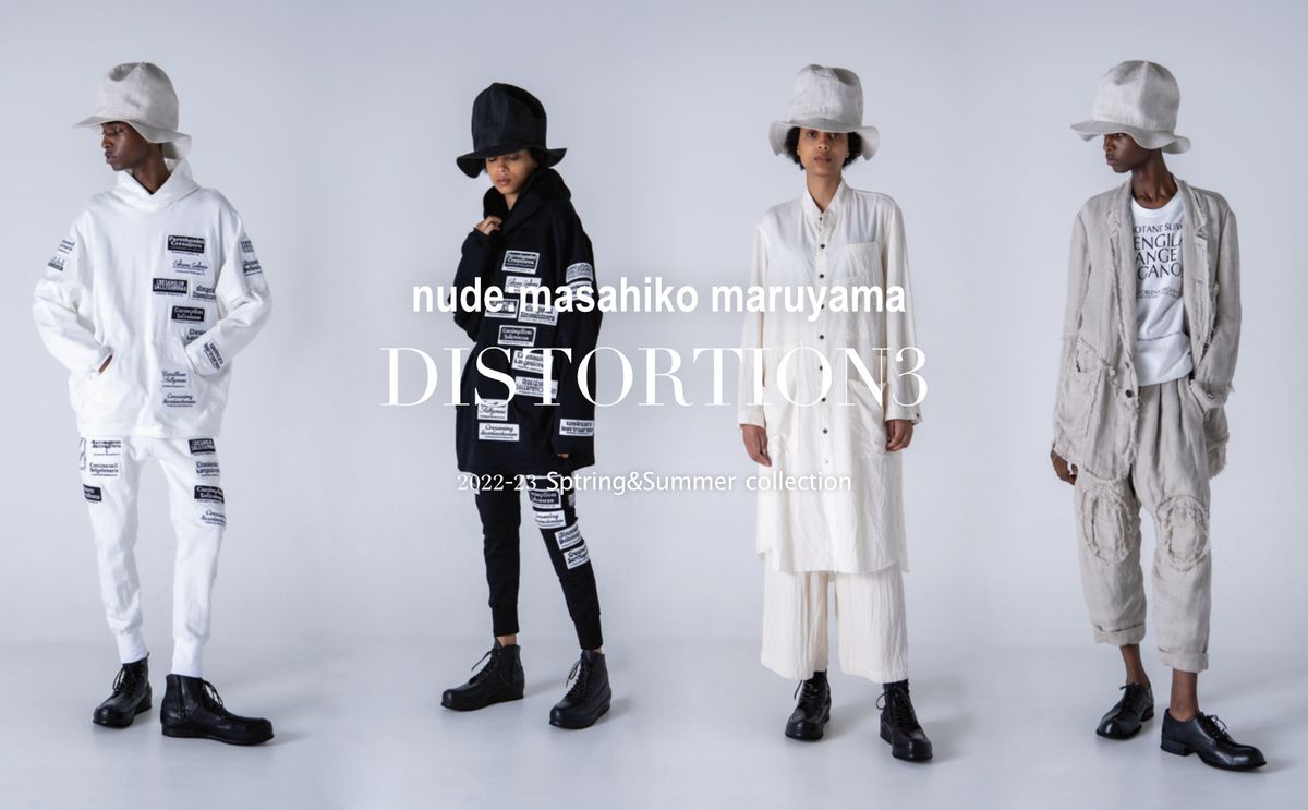 nude:masahiko maruyama / DISTORTION3 2023SS collection