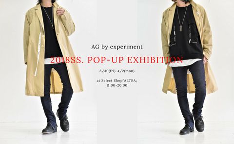 AG by experiment.2018SS/POP-UP Exhibition