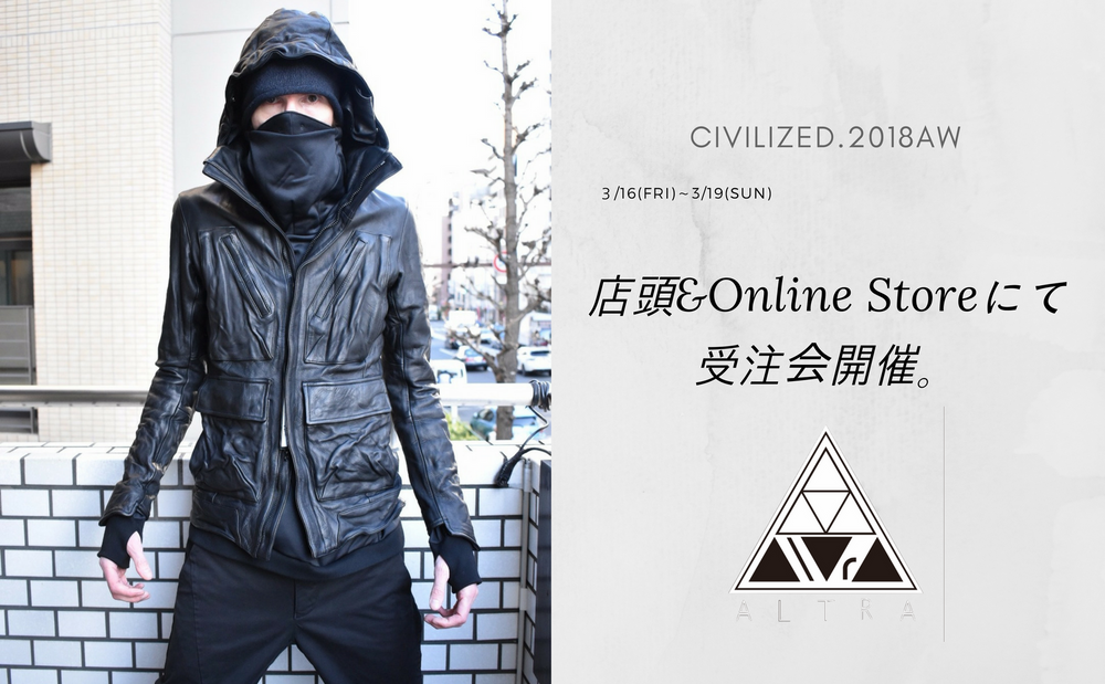 CIVILIZED.2018AW先行受注会at ALTRA