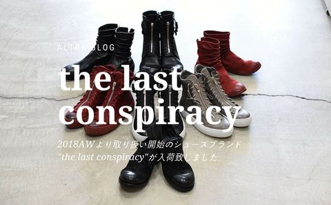2018AW."the last conspiracy"入荷