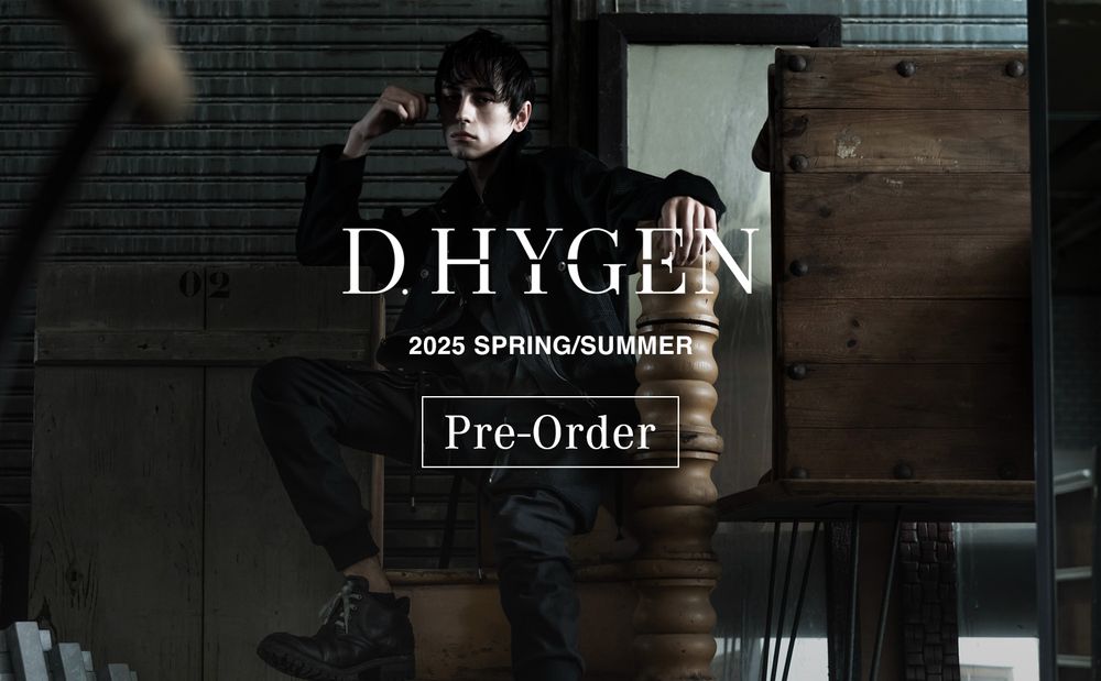 D.HYGEN 2025SS先行予約スタート