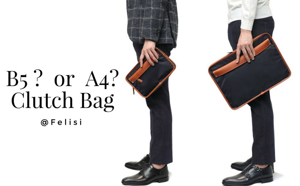 B5?それともA4? シーン別に選ぶ"Felisi"クラッチバッグ