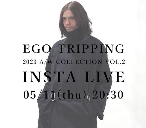 EGO TRIPPING インスタLIVE展示会 2023-24秋冬第二弾