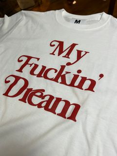 M / t-shirts (My Fuckin' Dream)ホワイト  【M】