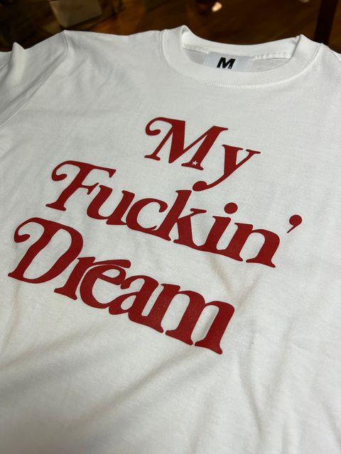 M / t-shirts (My Fuckin' Dream)ホワイト  【M】