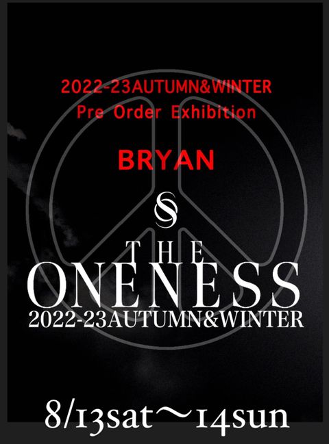 THE ONENESS 展示会　BRYAN開催　8/13sat〜14sun