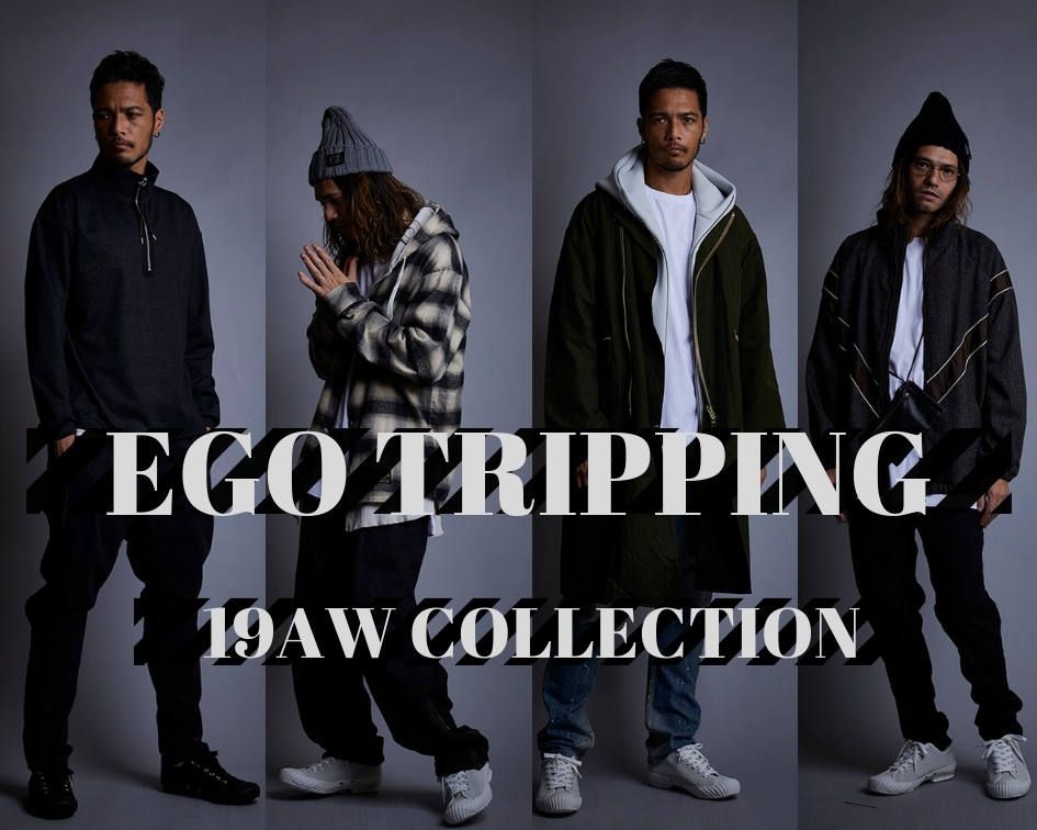 EGO TRIPPING 19AW  コレクション画像公開&オーダー受付開始