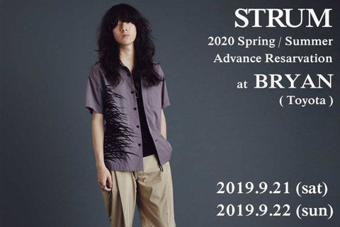 STRUM2020S/Sコレクション受注会決定BRYAN 9.21sut-22san 日曜日デザイナー桑原氏来店！