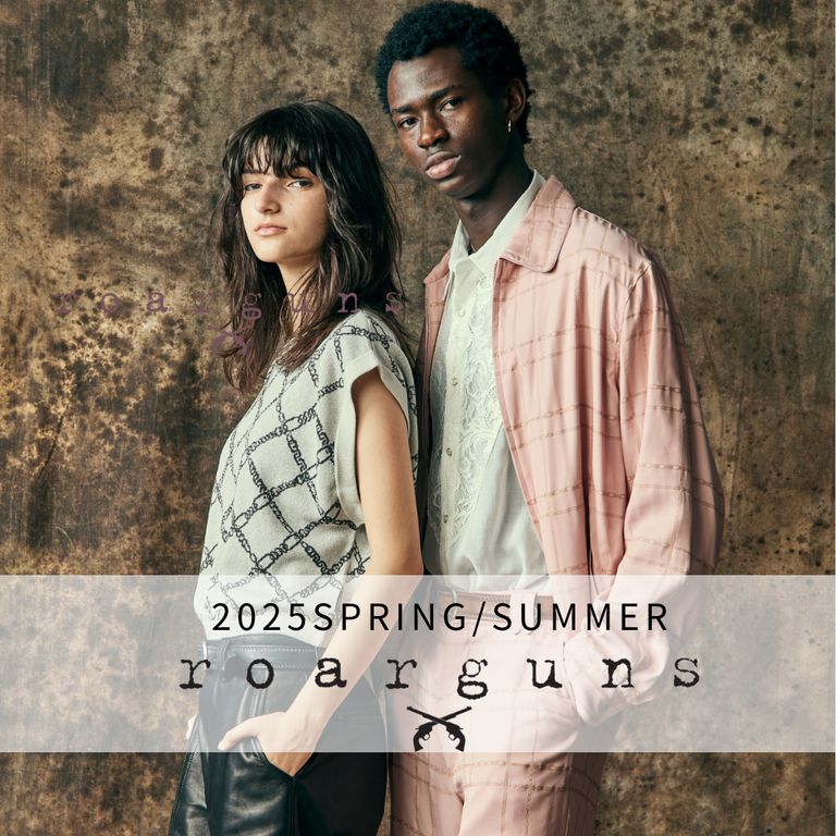 roarguns 2025S/S　Collection 店頭にて資料公開　予約開始 7/27土曜～8/19月曜