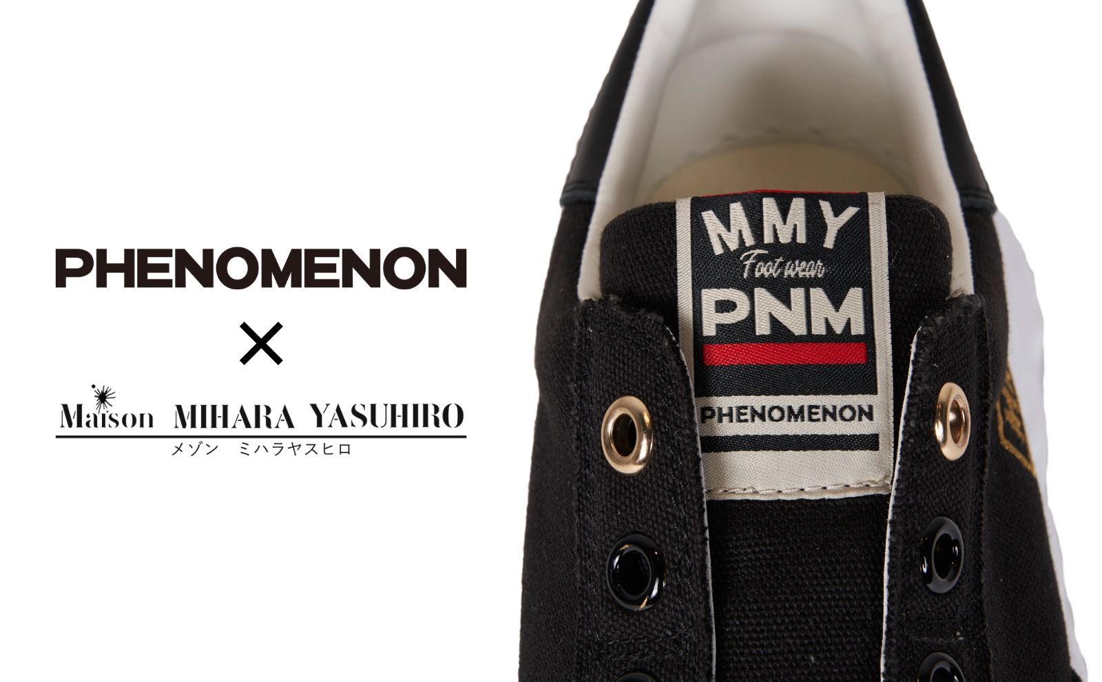 PHENOMENON × Maison MIHARA YASUHIRO 