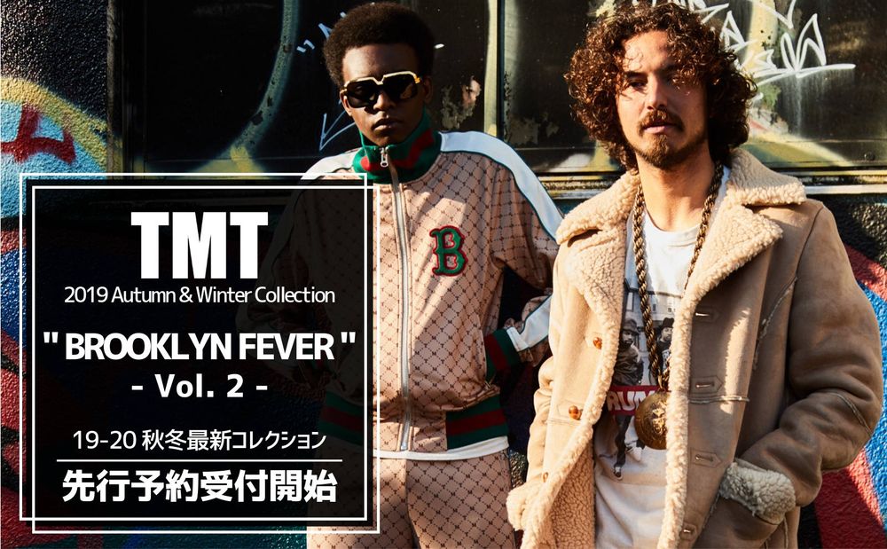 先行予約受付開始! 【TMT】 2019AW COLLECTION -Vol.2-