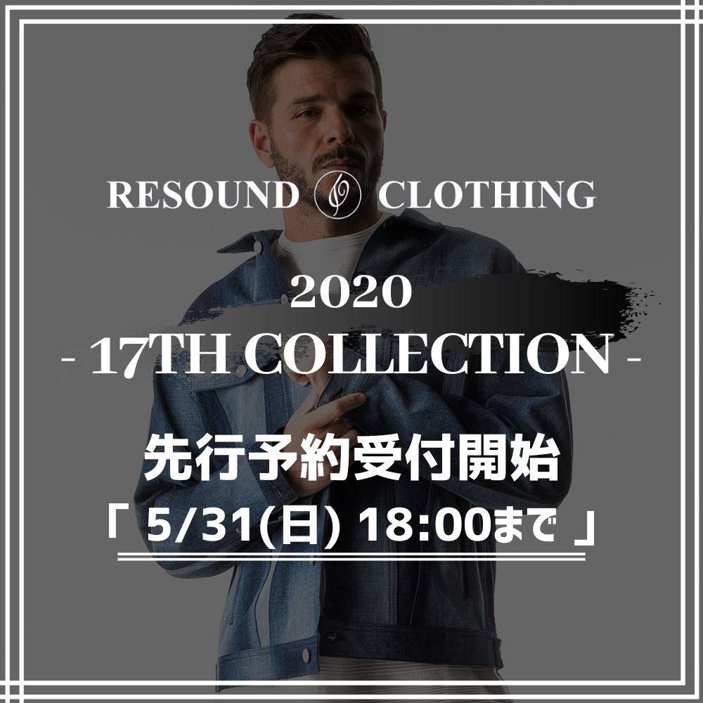 《RESOUND CLOTHING》 17th Collection. 先行予約受付開始!!