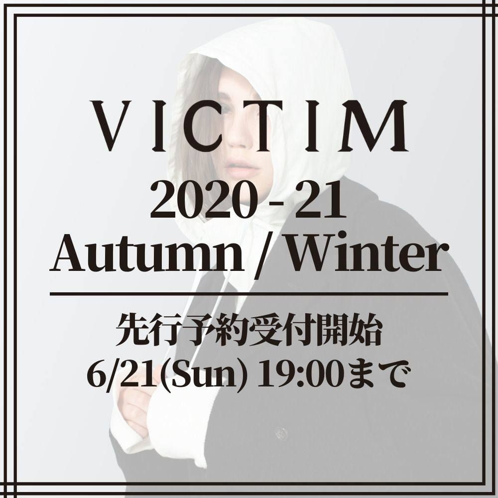 新規取扱ブランド 【VICTIM - ヴィクティム】 20-21AW 先行予約受付開始!!