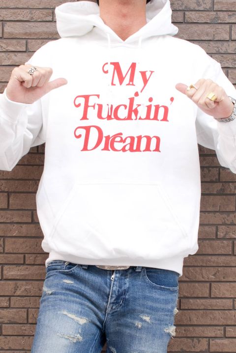 予約殺到パーカー!My Fuckin' Dream / 17SS!