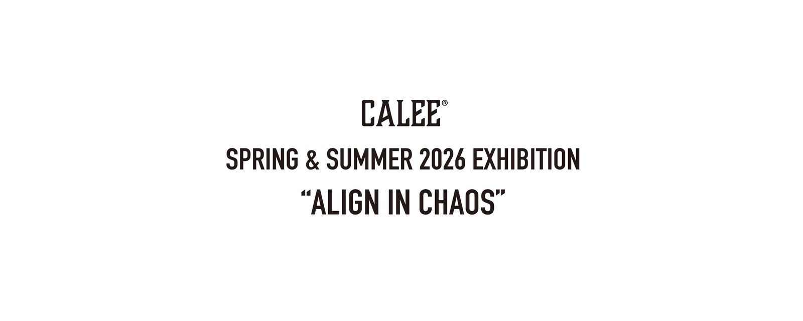 CALEE｜2026 SPRING＆SUMMER COLLECTION