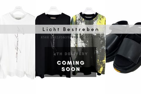 近日入荷 | 4th delivery | Licht Bestreben | 2022春夏