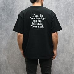 It’ll Break Your Tee （BLK） ｜プリントTシャツ (ブラック)｜2604-4001