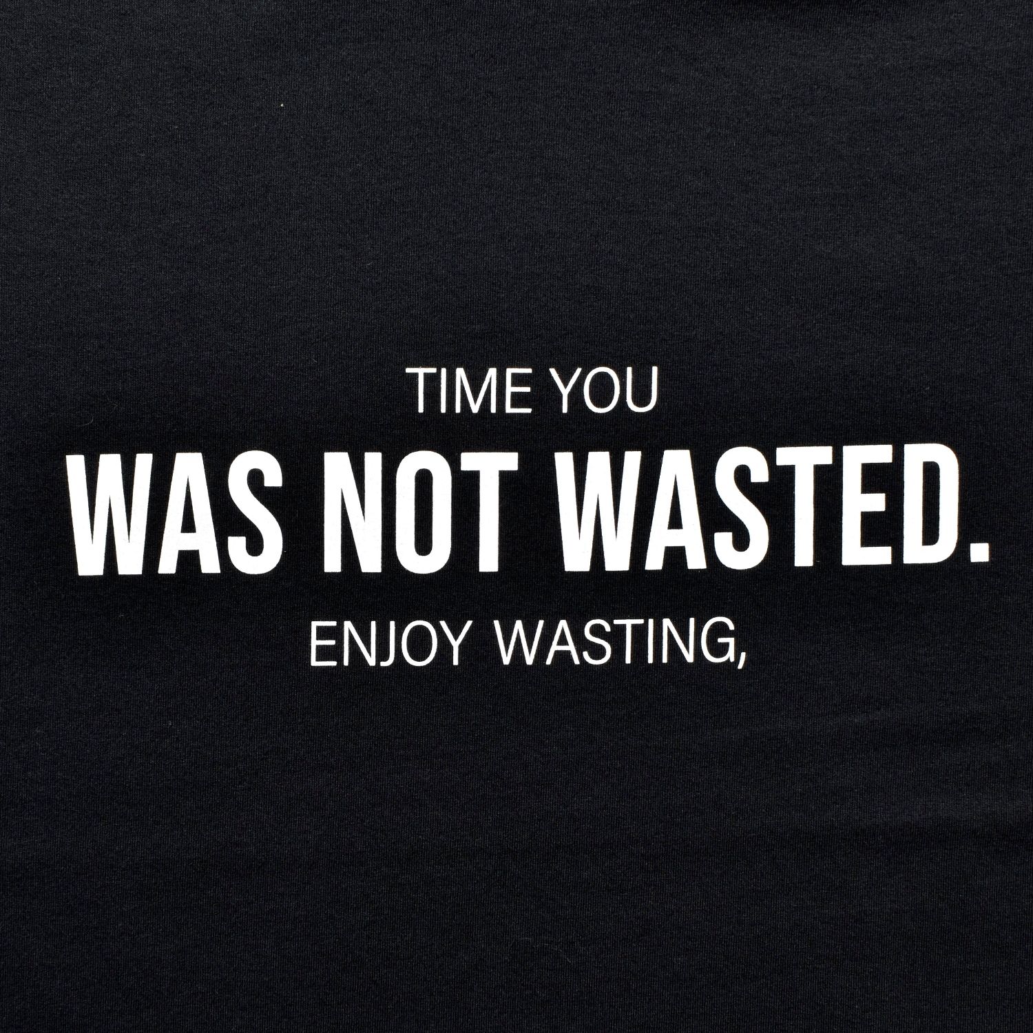 TIME YOU WAS NOT WASTED T-SH （BLACK） / プリントTシャツ （ブラック） 2505-4004