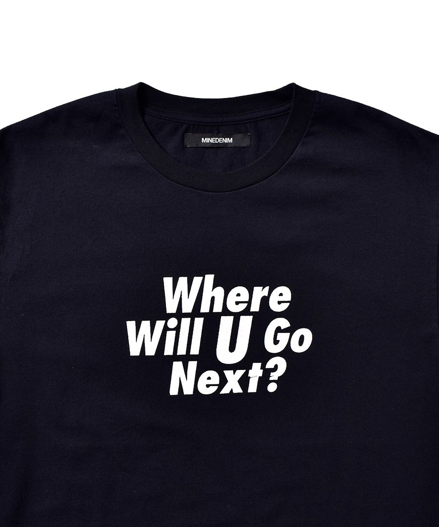 Where Will U Go Next? Crewneck T-SH