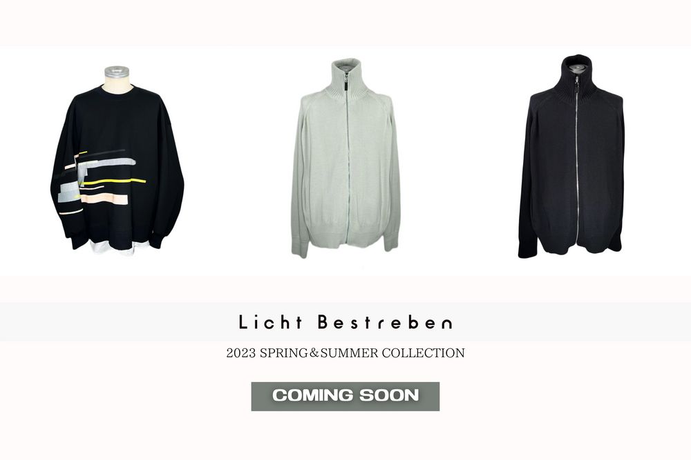 近日入荷 | 1st delivery | Licht Bestreben | 2023春夏