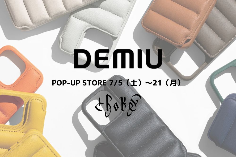 DEMIU|デミュウ 【ミニマリスト愛用ファッショナブルスマホケース】POP UP 開催決定!!