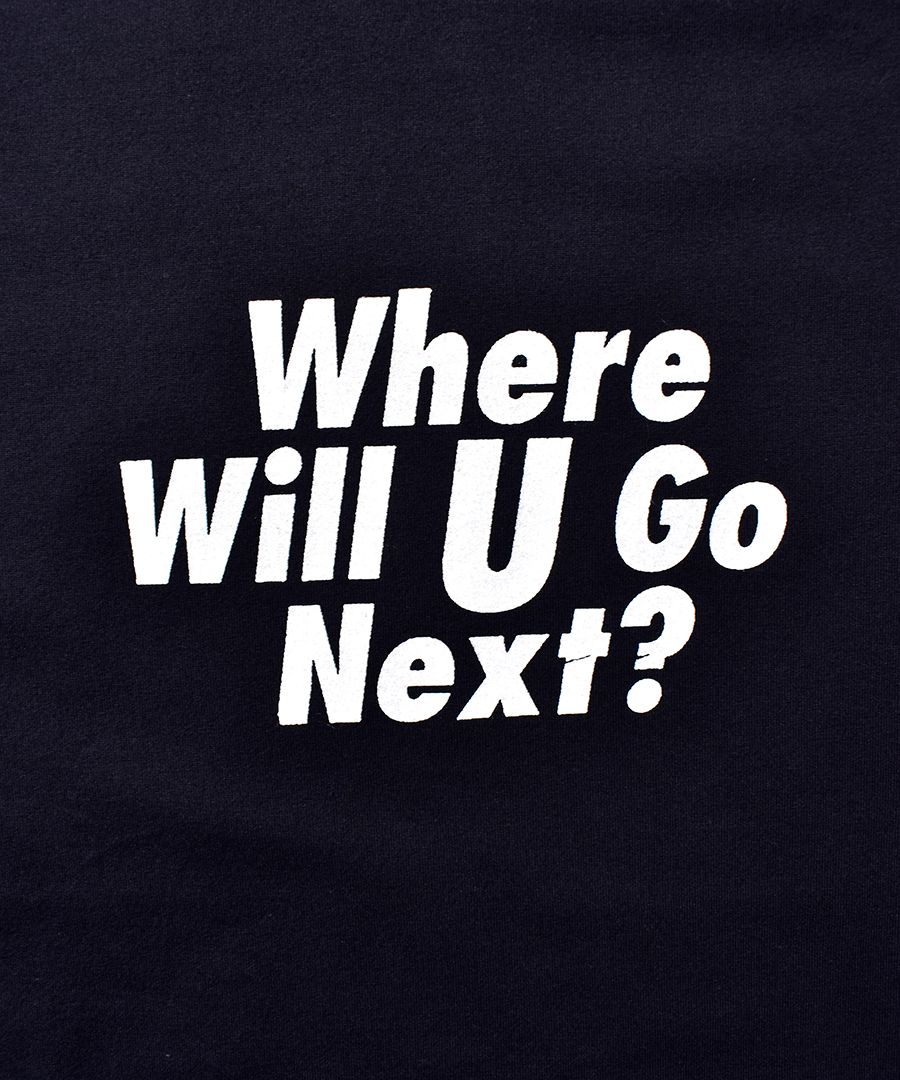 Where Will U Go Next? Crewneck T-SH