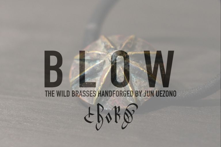 BLOW THE BRASSES  HANDFORGED BY JUN UEZONO 【chord 別注アイテム発売開始!!】