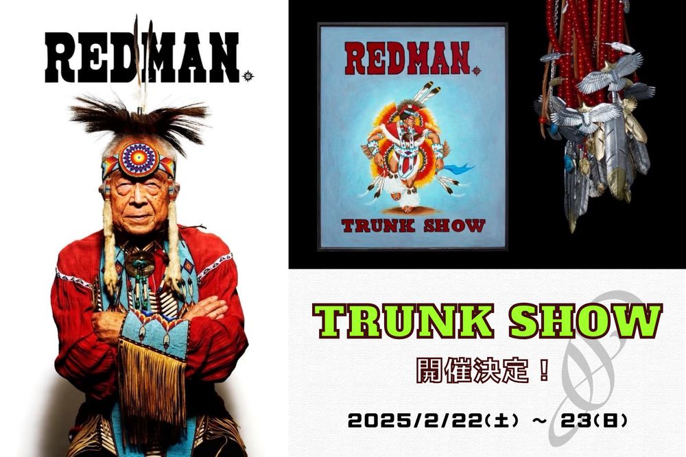 REDMAN.｜レッドマン 【トランクショーを、当店にて開催が決定！】 2/22（土）・23（日） 二日間の開催!!