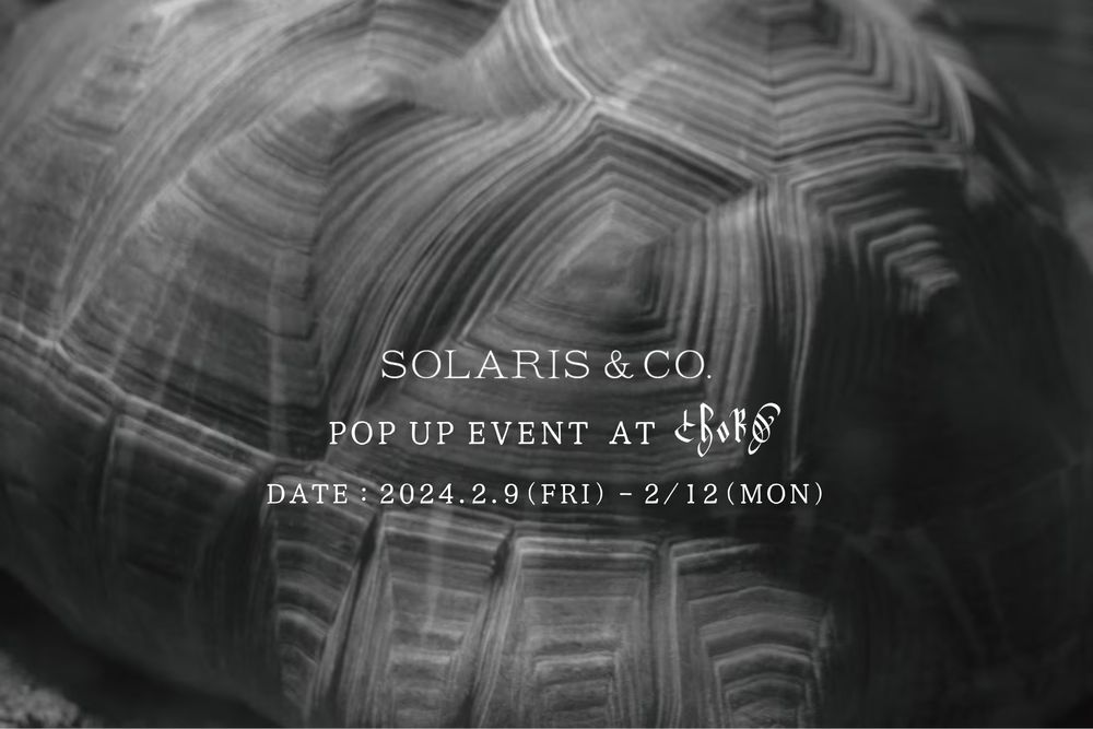 【SOLARIS＆CO.】 ポップアップを開催いたします。