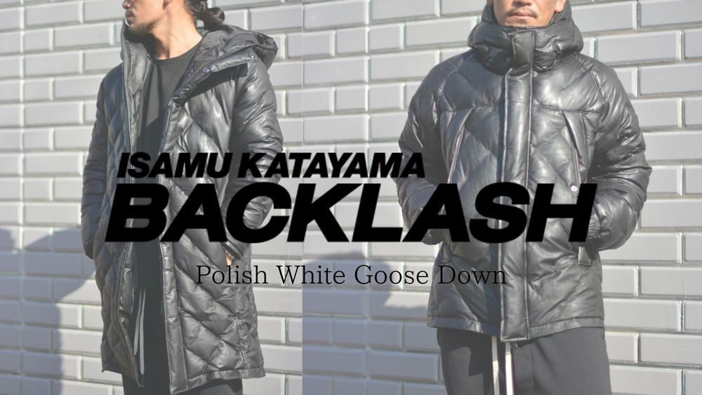 ISAMUKATAYAMA BACKLASH ホワイトグースダウン人気のブラックカラーが揃いました!!