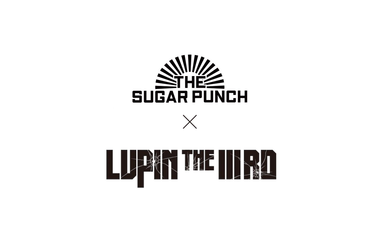 THE SUGAR PUNCH x LUPIN THE IIIRD