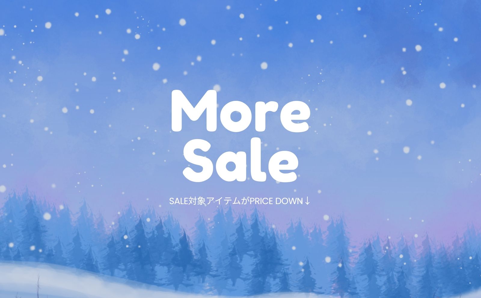 MORE SALE