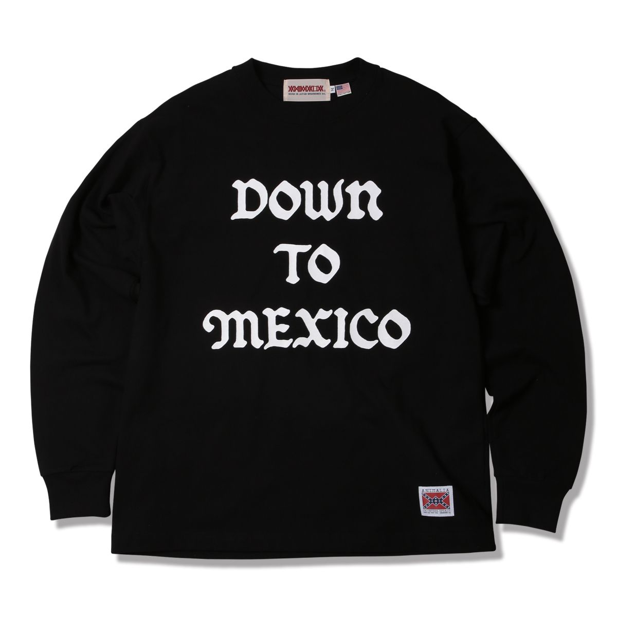 81.oz US  Cotton L/S -DOWN TO MEXICO