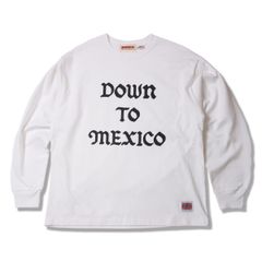 81.oz US  Cotton L/S -DOWN TO MEXICO