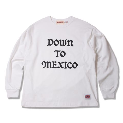 81.oz US  Cotton L/S -DOWN TO MEXICO