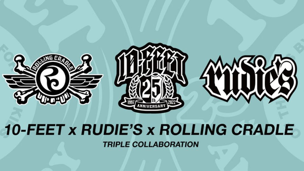 10-FEET x RUDIE'S x ROLLING CRADLE!