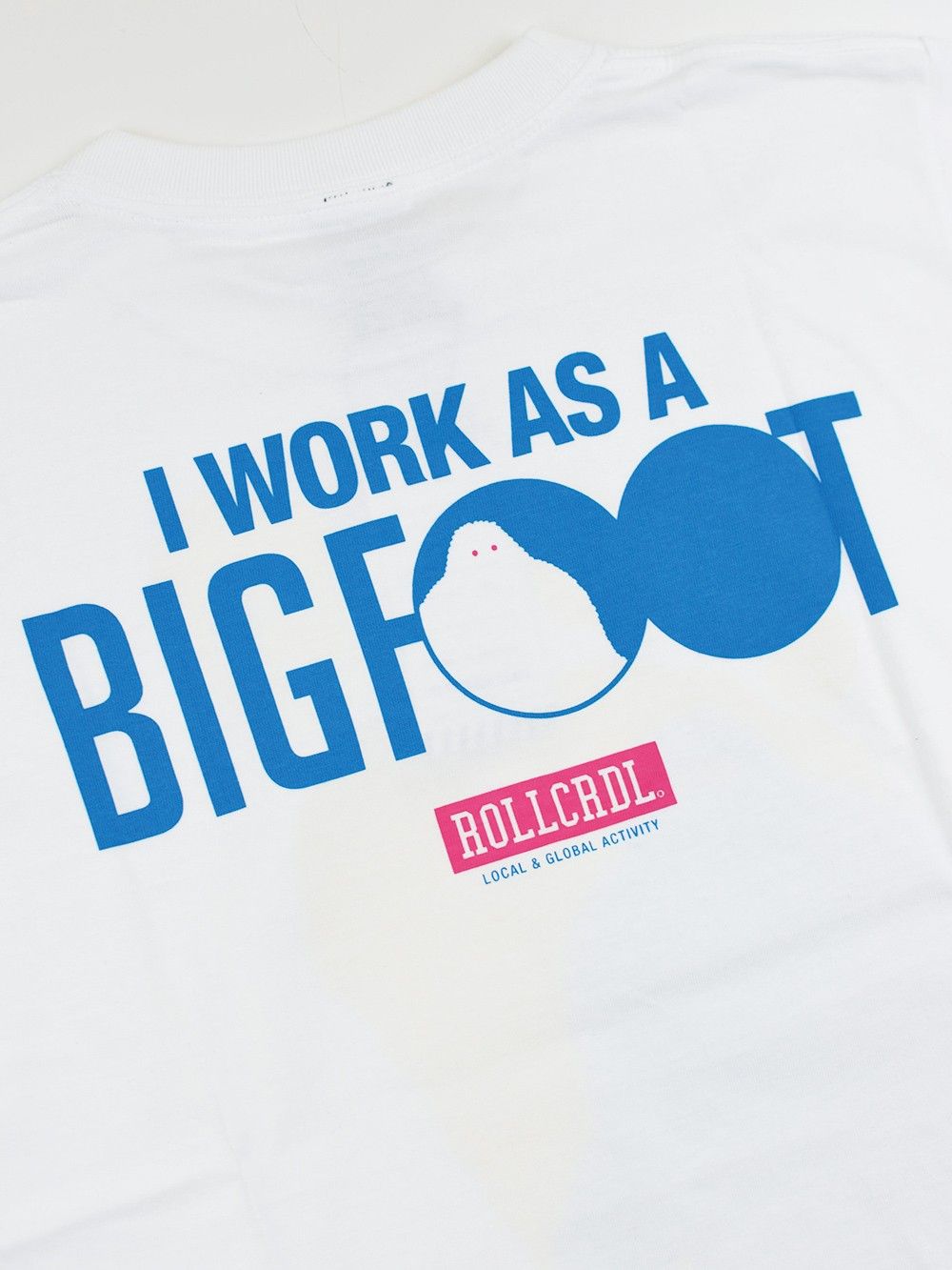 I WORK AS A BIG-FOOT