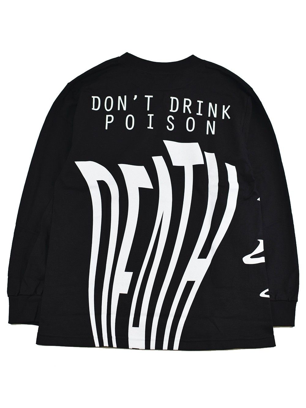 Don't Drink Poison Longsleeve