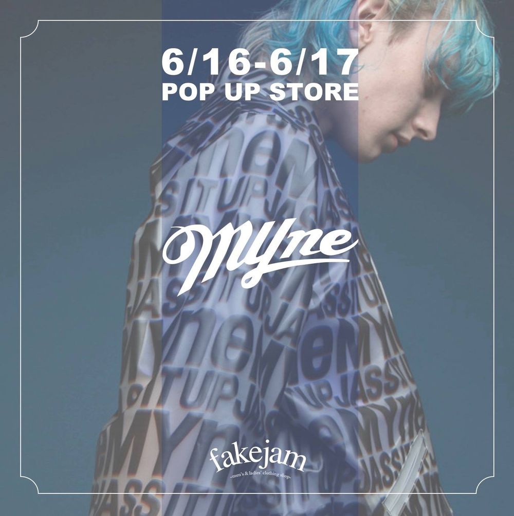 6/16-6/17 MYne POP UP SHOP開催します!