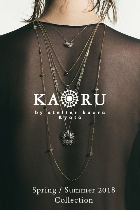 [ KAORU ]  2018 Spring & Summer