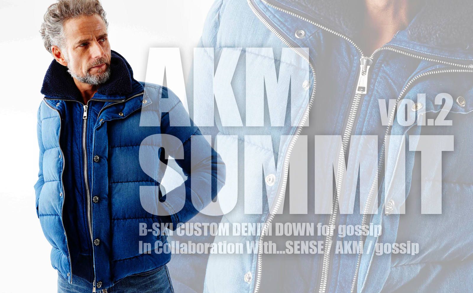 AKM SUMMIT VOL.2】 B-SKI CUSTOM DENIM DOWN | gossip