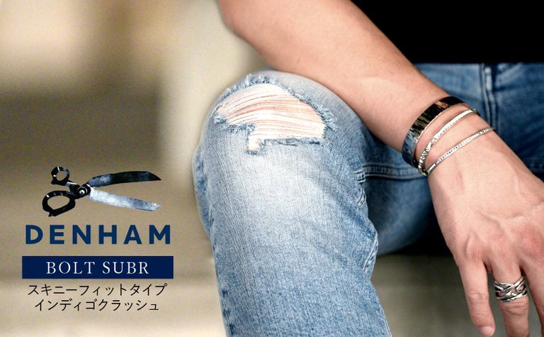 【DENHAM】 大人に向けた“肌見せデニム”のご提案