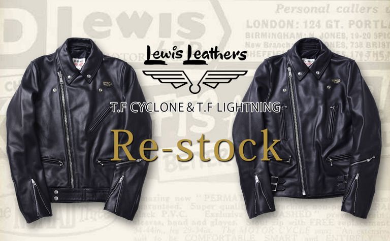 【Lewis Leathers】 T.F CYCLONE＆T.F LIGHTNINGが再入荷