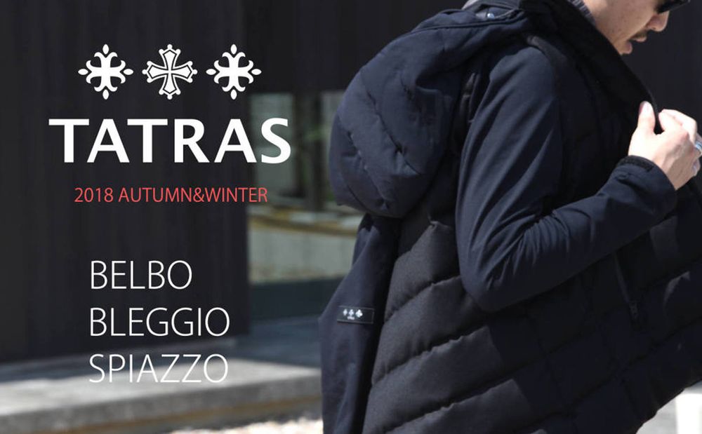 【TATRAS】 2018 AUTUMN&WINTER COLLECTION START！