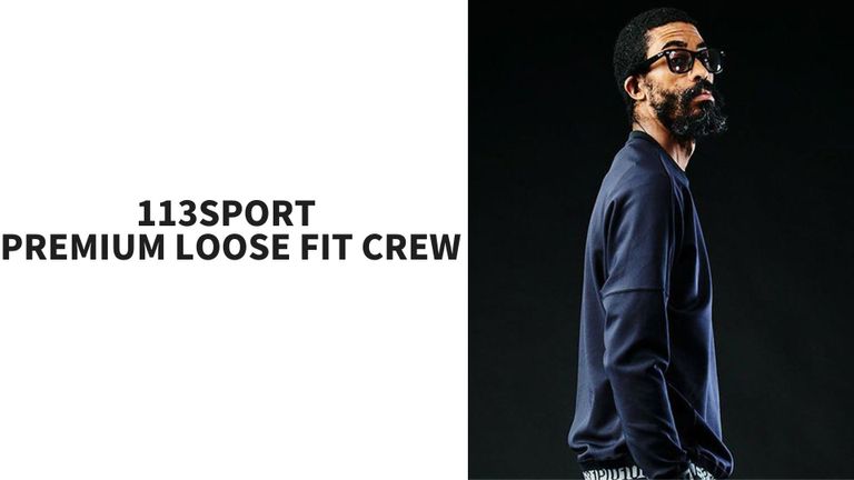 【ＮＥＷ ＡＲＲＩＶＡＬ】 113SPORT PREMIUM LOOSE FIT CREW
